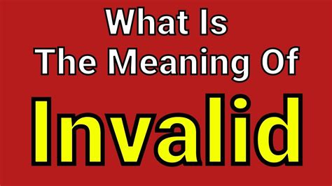 Understanding the Meaning of an Invali.